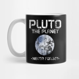 Cute Pluto The Planet - Never Forget Distressed Mug
